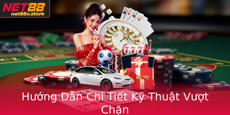 Hướng Dẫn Chi Tiết Kỹ Thuật Vượt Chặn
